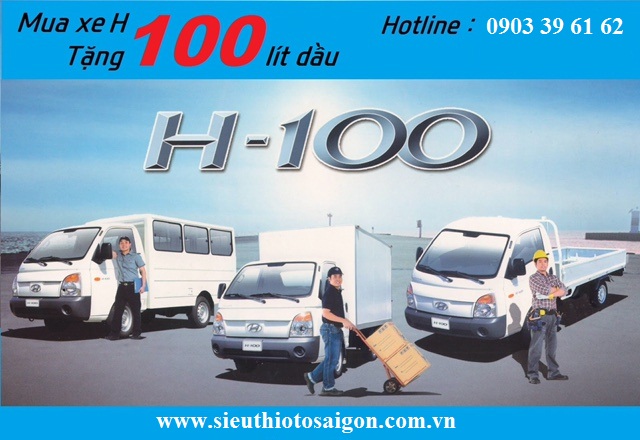 Khuyến Mãi :Mua Xe Hyundai H100 nhận ngay 100 Lit Dầu .